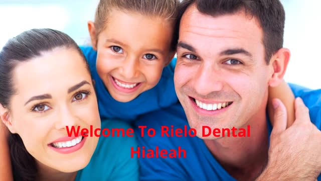 Rielo Dental : Expert Root Canal Treatment in Hialeah, FL