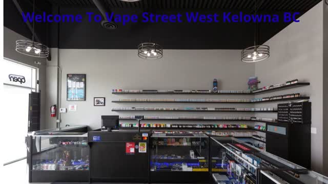 Best Vape Street Shop in West Kelowna, BC | (778) 755-4423
