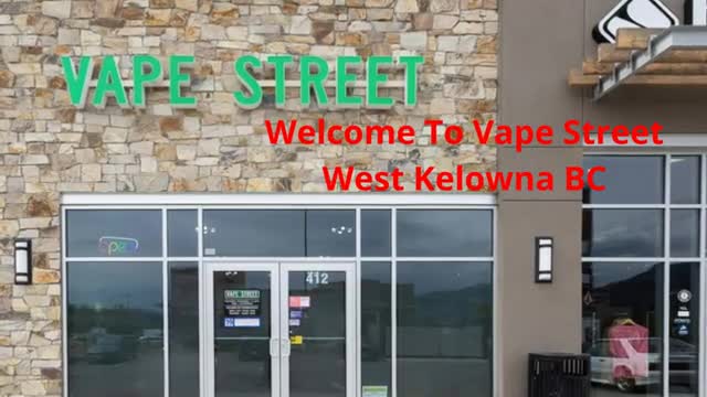 Vape Street : #1 Vape Store in West Kelowna, BC
