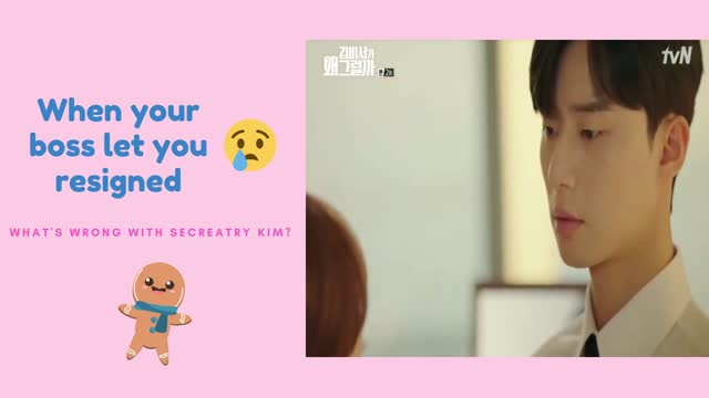 When your boss let you resigned | What's wrong with secretary kim?