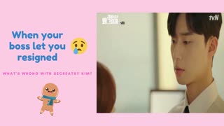 When your boss let you resigned | What's wrong with secretary kim?