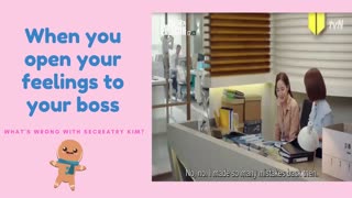 When you open your feelings to your boss | What's wrong with secretary kim?