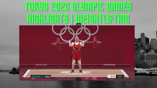 Full Highlights of Tokyo Olympic Games Weightlifting