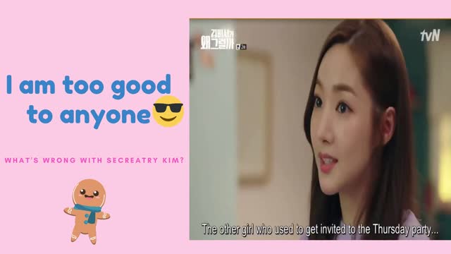 I am too good to anyone | What's wrong with secretary kim?