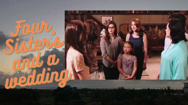 FOUR SISTER'S AND A WEDDING