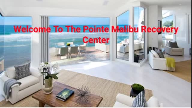 The Pointe Malibu Recovery Center : Best Rehab Centers in Malibu, CA