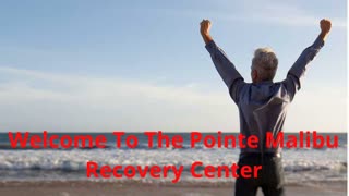 The Pointe Malibu Recovery Center | Addiction Treatment for CEOs in Malibu, CA