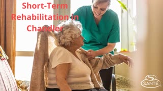 Santé of Chandler : Short-Term Rehabilitation in Chandler, AZ