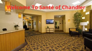 Santé of Chandler : Short-Term Rehabilitation in Chandler, AZ 
