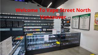 Vape Street :  Vape Shop in North Vancouver, BC | V7M 1E8