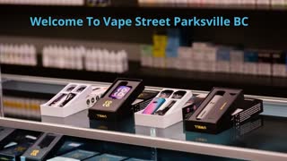 Vape Street - Best Vape Shop in Parksville, BC