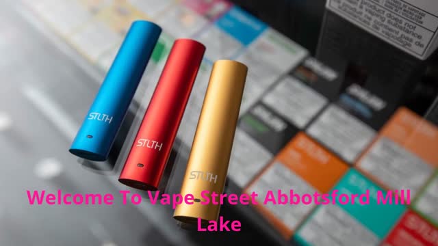 Vape Street Abbotsford Mill Lake - Your Local Vape Shop