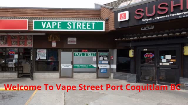 Vape Street Port Coquitlam BC - Your Local Vape Shop