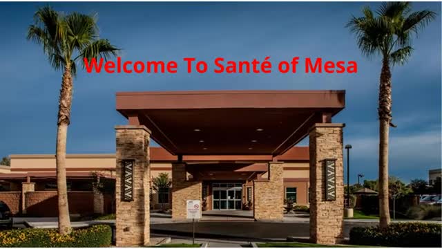 Santé of Mesa : #1 Post-Acute Nursing Care in Mesa, AZ