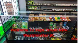 Vape Street  : Vape Store in New Westminster, BC | V3M 3X3