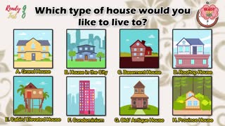 Which type of house would you like to live?