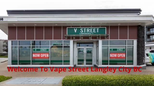 Vape Street - Vape Shop in Langley City, BC | (604) 427-4140