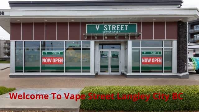 Vape Street | Best Vape Shop in Langley City, BC