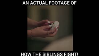 AN ACTUAL FOOTAGE OF SIBLINGS FIGHT