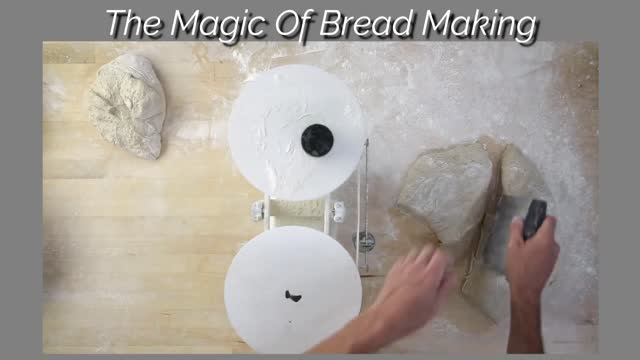 The Magic Of Bread Making