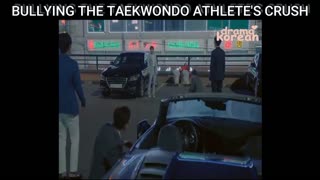 BULLYING THE TAEKWONDO ATHLETE'S CRUSH