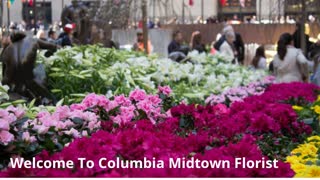 Columbia Midtown Florist : Best Flower Delivery in Manhattan, NY