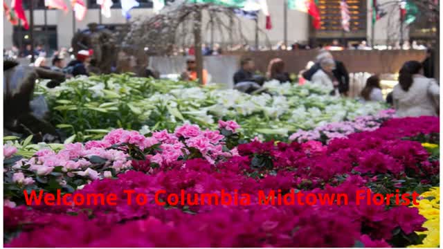 Columbia Midtown Florist : Best Flower Shop in NYC