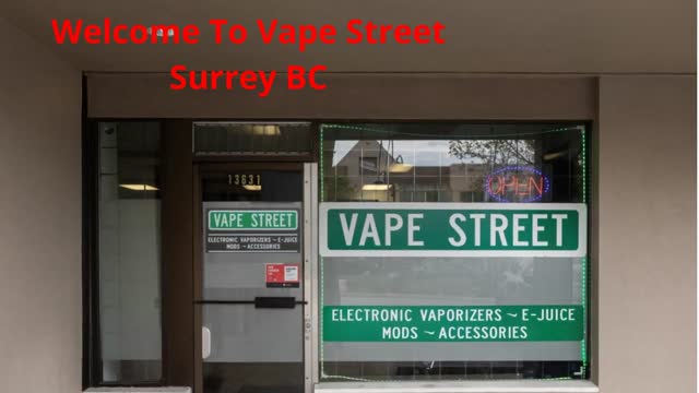 Vape Street in Surrey, BC