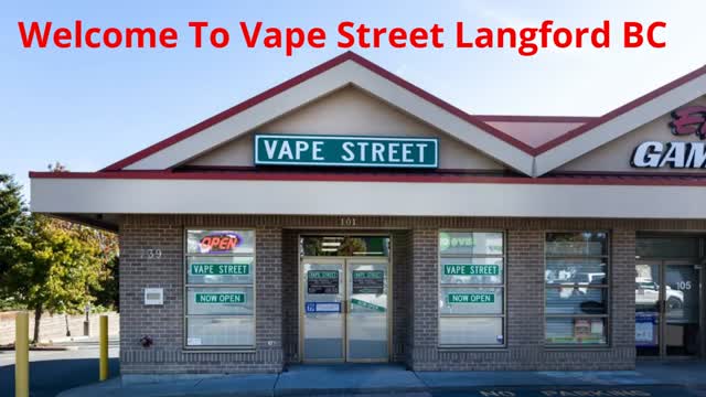 Vape Street Langford BC - Your Local Vape Store