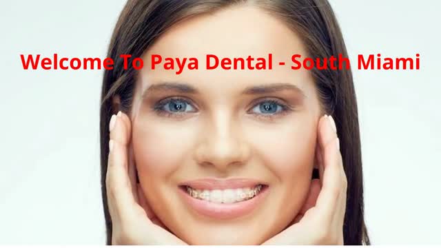 Paya Dental : Dental Braces in South Miami, FL