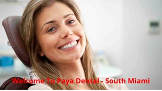 Paya Dental - Best Invisalign Treatment in South Miami, FL