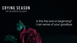 Crying Season | Up Dharma Down