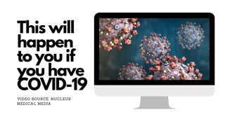 This will happen when you have COVID-19