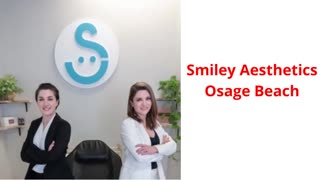 Medspa in Osage Beach MO : Smiley Aesthetics