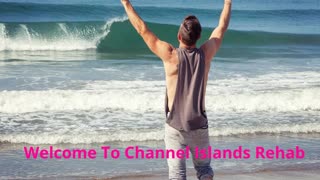Channel Islands Rehab - Detox Treatment in Oxnard, CA | (800) 675-7963