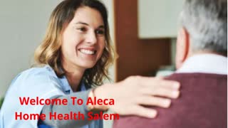 Aleca Home Health : Outpatient Rehabilitation Therapy in Salem, Oregon