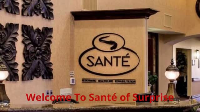 Santé of Surprise | Skilled Nursing Facility in Surprise, AZ