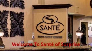 Santé of Surprise | Skilled Nursing Facility in Surprise, AZ