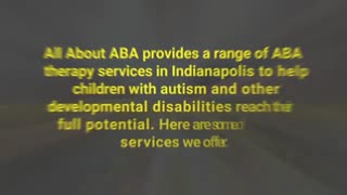 All About ABA : Best Aba Therapy in Indianapolis, IN | 46250