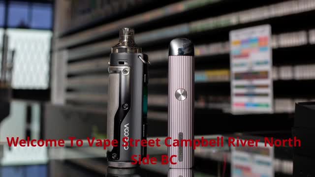 Vape Street - #1 Vape Shop in Campbell River North Side, BC