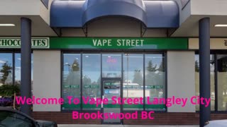 Vape Street - Vape Shop in Langley City Brookswood, BC | (604) 427-3228