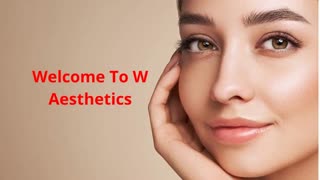 W Aesthetics : Botox Treatment in Austin, TX