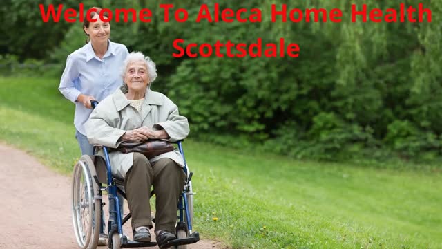 Aleca Home Health | Hospice Care in Scottsdale, AZ