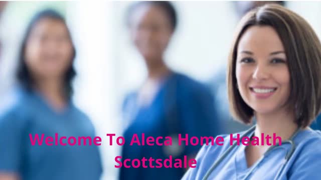 Aleca Home Health Service in Scottsdale, AZ