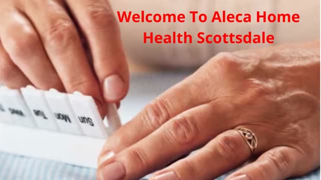Aleca Home Health Care in Scottsdale, AZ