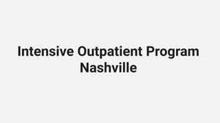Nashville Addiction Recovery : #1 Intensive Outpatient Program in Nashville, TN