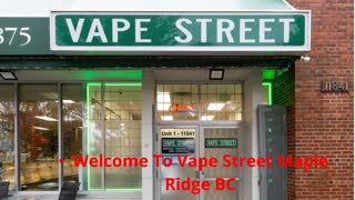 Vape Street in Maple Ridge, BC