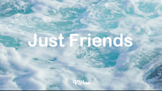 Just Friends - Audrey Mika