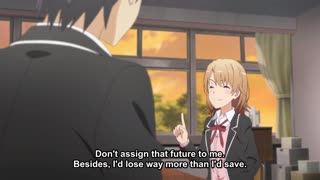 EPISODE 2.3:  YAHAI ORE NO SEISHUN LOVE COMEDY WA MACHIGATTEIRU. KAN