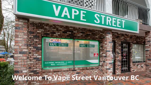Vape Street - Vape Shop in Vancouver, BC | (604) 620-2780